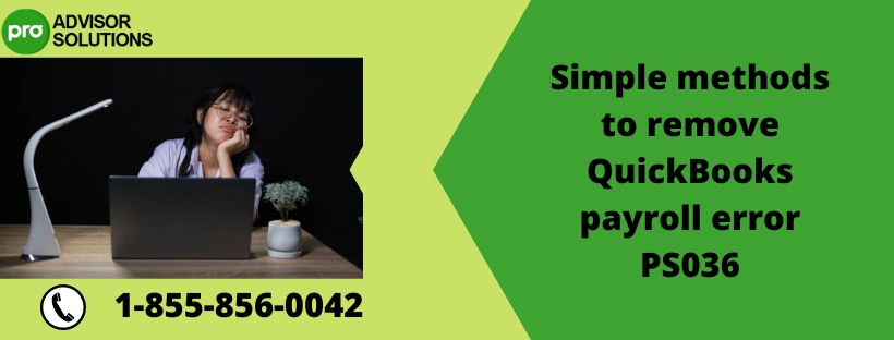 How to Eliminate QuickBooks Payroll Error PS036